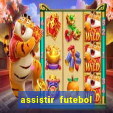 assistir futebol online multi canais